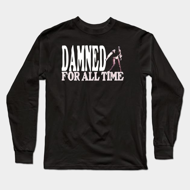 Damned for All Time Long Sleeve T-Shirt by MondoDellamorto